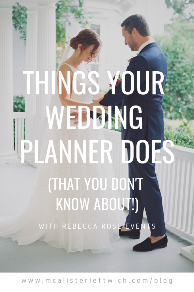 What your wedding planner REALLY does! With Rebecca Rose Events, North Carolina wedding planner & designer